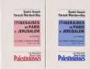 Itin&eacute;raires de Paris &agrave; J&eacute;rusalem : La France et le conflit isra&eacute;lo-arabe (T.I : 1917 - 1958 et T.II : 1958 -1991),. KASSIR Samir, MARDAM - BEY Farouk,
