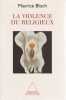 Violence du religieux. BLOCH Maurice