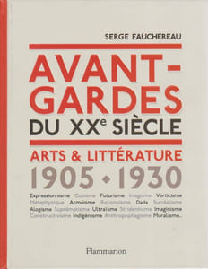 Avant-gardes du XXe siècle: Arts & littérature (1905-1930)