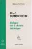 Karlfried Graf D&uuml;rckheim : dialogue sur le chemin initiatique. GOETTMAANN Alphonse, D&Uuml;RCKHEIM Karlfried Graf
