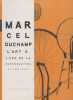 Marcel Duchamp : l'art &agrave; l'&egrave;re de la reproduction m&eacute;canis&eacute;e. NAUMANN Francis M.