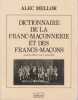 Dictionnaire de la franc-ma&ccedil;onnerie et des francs-ma&ccedil;ons. MELLOR Alec