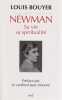 Newman : sa vie, sa spiritualit&eacute;. BOUYER Louis,