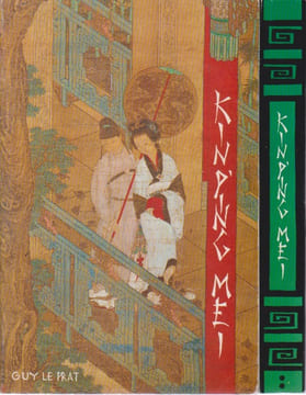 Kin P'ing Mei ou la merveilleuse histoire de Hsi Men avec ses six femmes (2 volumes). Anonyme