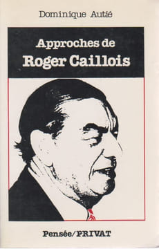 Approches de Roger Caillois,. AUTIE Dominique