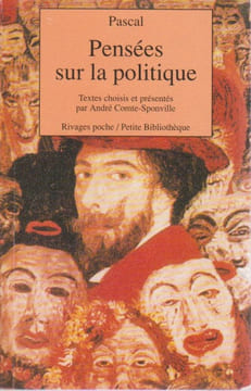 Pensées sur la politique. Trois discours sur la condition des grands. PASCAL Blaise