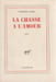 La chasse &agrave; l'amour. LEDUC Violette