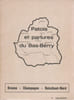 Patois et les parlures du Bas-Berry: Brenne - Champagne - Boischaut. DELAIGUE P.