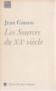 Les sources du XXe si&egrave;cle: Les arts en Europe de 1884 &agrave; 1914. CASSOU Jean,