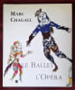 Marc Chagall: Le ballet, l'Op&eacute;ra - Nice 1er juillet 2 octobre 1995. COLLECTIF