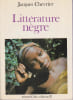 Litt&eacute;rature n&egrave;gre. CHEVRIER Jacques