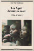 Les Agni devant la mort  (C&ocirc;te d'Ivoire). ESCHLIMANN Jean-Paul