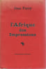 L'Afrique des Impressions. Petit guide pratique &agrave; l'usage du voyageur. FERRY Jean