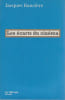 Les &eacute;carts du cin&eacute;ma. RANCIERE Jacques,