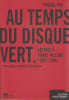 Au temps du Disque vert : lettres &agrave; Franz Hellens (1922-1934). PIA Pascal