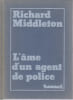 L'&acirc;me d'un agent de police. MIDDLETON Richard