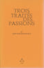 Trois trait&eacute;s des passions. PEYRET Jean-Fran&ccedil;ois
