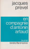 En compagnie d'Antonin Artaud . PREVEL Jacques