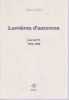 Lumi&egrave;res d'automne : Journal VI, 1993 - 1996,. JULIET Charles,