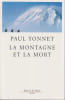 La montagne et la mort, suivi de Le Vertige, cat&eacute;gorie de l'activit&eacute; humaine. YONNET Paul,