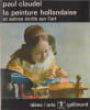 La peinture hollandaise et autres &eacute;crits sur l'art,. CLAUDEL Paul,