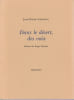 Dans le d&eacute;sert, des voix,. SCHNEIDER Jean - Claude,