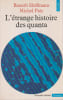 L'&eacute;trange histoire des quanta,. HOFFMANN Banesh, PATY Michel,