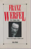 Franz Werfel : Une vie de Prague &agrave; Hollywood,. JUNGK Peter Stephan,
