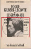 Roger Gilbert-Lecomte et le Grand Jeu. VIRMAUX Alain et Odette