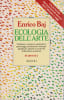 Ecologia dell'arte - Tendenze, commerci, polemiche, personaggi, simulazioni, entropia, grandezze, miserie e creativit&agrave; della pittura moderna in 200 ...
