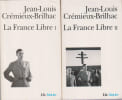 La France Libre T. I et II,. CREMIEUX - BRILHAC Jean - Louis,