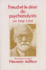 Freud et le d&eacute;sir du psychanalyste . COOTET Serge