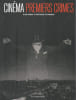 Cin&eacute;ma, Premiers crimes. CAROU Alain, LETOURNEUX Matthieu