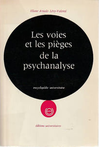 Les voies et les pièges de la psychanalyse,
