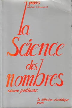La science des nombres: Oeuvre posthume,. PAPUS (Docteur Gérard Encausse)