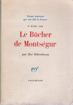 16 mars 1244 - Le Bûcher de Montségur. OLDENBOURG Zoé