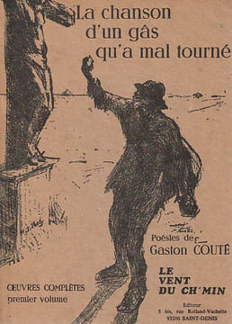 La chanson d'un gâs qu'a mal tourné (Ouvres complètes: premier volume), . COUTE Gaston