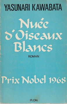 Nuée d'oiseaux blancs,. KAWABATA Yasunari