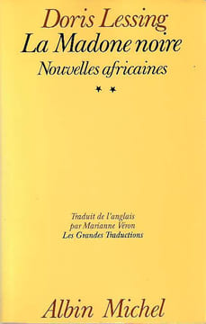 La Madone noire : Nouvelles africaines II,. LESSING Doris