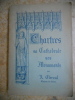 Chartres , sa Cathedrale , ses Monuments . A. Clerval