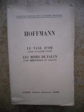 Le vase d'or ( der Golde Topf ) - Les mines de Falun ( die Bergwerke zu Falun ). Hoffmann