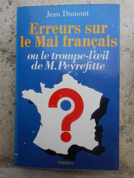 Erreurs sur le mal francais ou le trompe-l'oeil de M. Peyrefitte . DUMONT Jean (Peyrefitte)