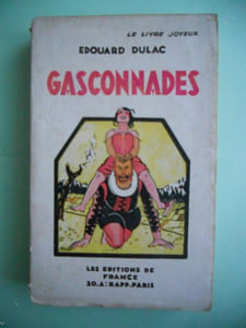 Gasconnades - Mots, historiettes, contes , legendes et proverbes de Gascogne