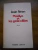 Marilyn et les grocodiles. Jose Feron