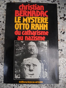 Le mystere Otto Rahn - Du catharisme au nazisme