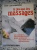 La pratique des massages - se connaitre et connaitre l'autre pour : se relaxer , retrouver sa forme, s'harmoniser . Henri Czechorowski 