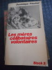 Les meres celibataires volontaires. Dominique Frischer