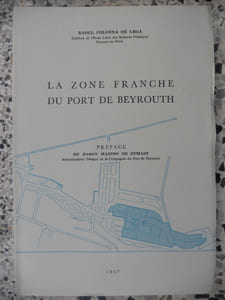 La zone franche du port de Beyrouth - Preface du baron Maxime de Dumast