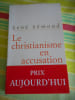 Le christianisme en accusation. Rene Remond