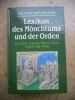 Lexikon des Monchtums und der Orden - Alles uber Grunder, Kloster, Orden, Regeln und Alltag. Johanna Lanczkowski